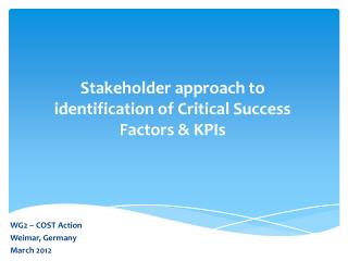 Stakeholder approach to identification of Critical Success Factors &amp; KPIs