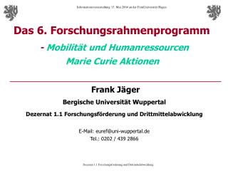 Das 6. Forschungsrahmenprogramm - Mobilität und Humanressourcen Marie Curie Aktionen
