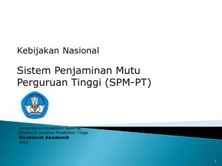 Kebijakan Nasional Sistem Penjaminan Mutu Perguruan Tinggi (SPM-PT)