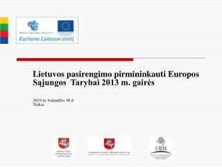 Lietuvos pasirengimo pirmininkauti Europos Sąjungos  Tarybai 2013 m. gairės