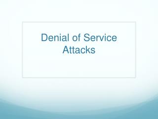 Denial of Service Attacks