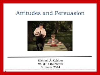 Attitudes and Persuasion