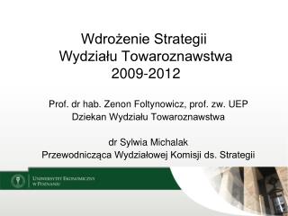 Wdrożenie Strategii Wydziału Towaroznawstwa 2009-2012
