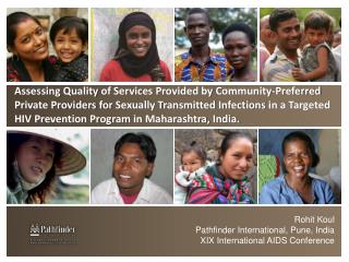 Rohit Koul Pathfinder International, Pune, India XIX International AIDS Conference