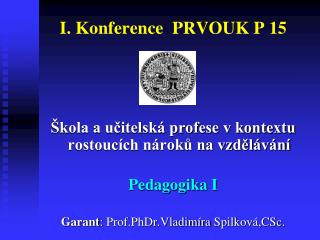I. Konference PRVOUK P 15