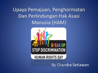 Upaya Pemajuan, Penghormatan Dan Perlindungan Hak Asasi Manusia (HAM )