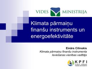 Klimata pārmaiņu finanšu instruments un energoefektivitāte