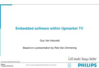 Embedded software within Upmarket TV