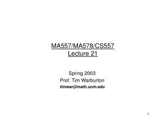 MA557/MA578/CS557 Lecture 21