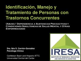 Identificación, Manejo y Tratamiento de Personas con Trastornos Concurrentes