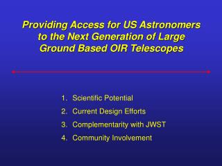 Providing Access for US Astronomers to the Next Generation of Large Ground Based OIR Telescopes