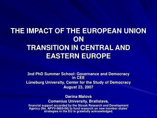 THE IMPACT OF THE EUROPEAN UNION ON TRANSITION IN CENTRAL AND EASTERN EUROPE