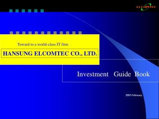 HANSUNG ELCOMTEC CO., LTD.