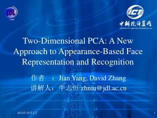 Two-Dimensional PCA: A New Approach to Appearance-Based Face Representation and Recognition