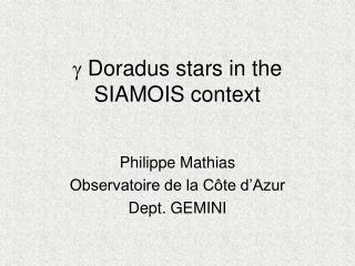 g Doradus stars in the SIAMOIS context