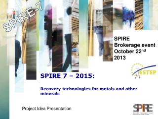 SPIRE 7 – 2015: Recovery technologies for metals and other minerals
