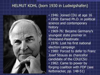 HELMUT KOHL (born 1930 in Ludwigshafen)