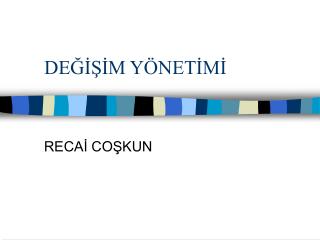 DEĞİŞİM YÖNETİMİ