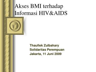 Akses BMI terhadap Informasi HIV&amp;AIDS