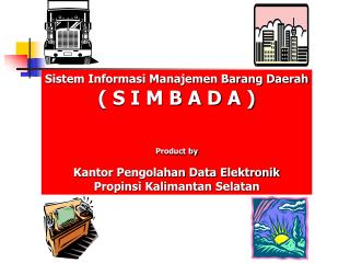 Sistem Informasi Manajemen Barang Daerah ( S I M B A D A ) Product by