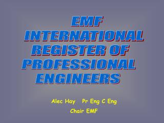 EMF INTERNATIONAL REGISTER OF PROFESSIONAL ENGINEERS