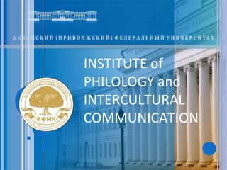 INSTITUTE of PHILOLOGY and INTERCULTURAL COMMUNICATION