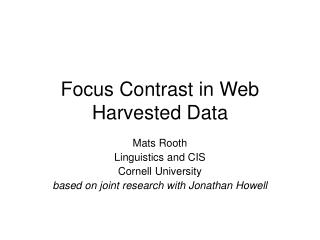 Focus Contrast in Web Harvested Data