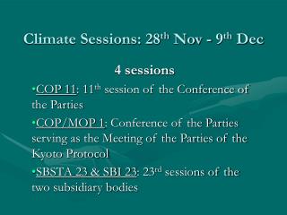 Climate Sessions: 28 th Nov - 9 th Dec