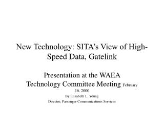 New Technology: SITA’s View of High-Speed Data, Gatelink