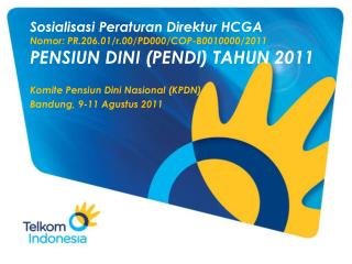 Komite Pensiun Dini Nasional (KPDN) Bandung, 9-11 Agustus 2011