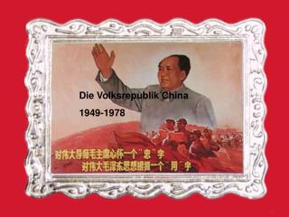 Die Volksrepublik China 1949-1978
