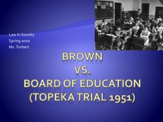 Brown vs. Board of Education (Topeka Trial 1951)