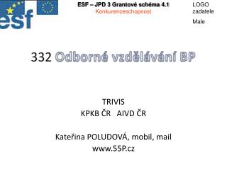 TRIVIS KPKB ČR AIVD ČR Kateřina POLUDOVÁ, mobil, mail 55P.cz
