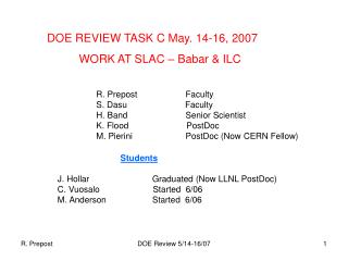 DOE REVIEW TASK C May. 14-16, 2007 WORK AT SLAC – Babar &amp; ILC