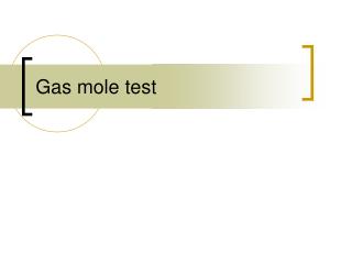 Gas mole test