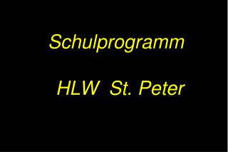 Schulprogramm HLW St. Peter