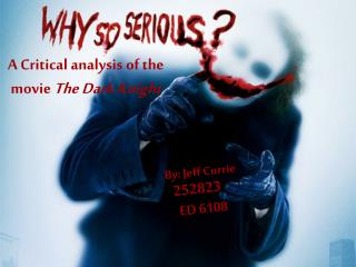 A Critical analysis of the movie The Dark Knight