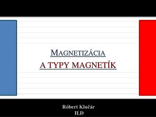 Magnetizácia a typy magnetík