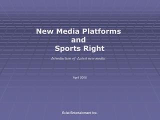 New Media Platforms and Sports Right