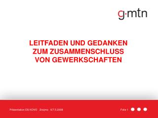 LEITFADEN UND GEDANKEN ZUM ZUSAMMENSCHLUSS VON GEWERKSCHAFTEN