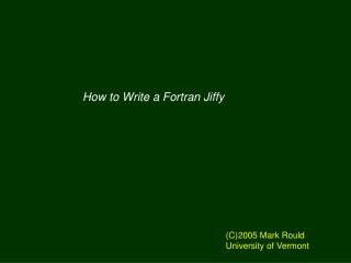 How to Write a Fortran Jiffy