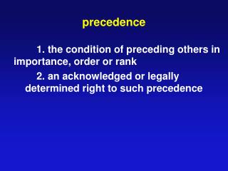 precedence