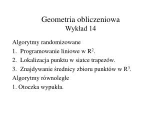 Geometria obliczeniowa Wykład 14