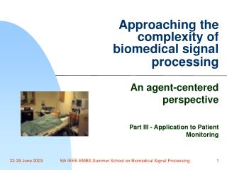 Approaching the complexity of biomedical signal processing