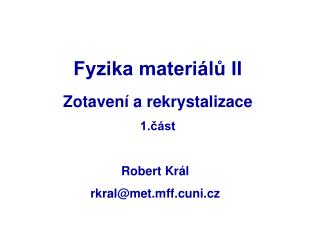 Robert Král rkral @met.mff.cuni.cz