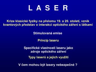 Specifické vlastnosti laseru jako zdroje optického záření