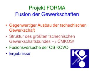 Projekt FORMA Fusion der Gewerkschaften