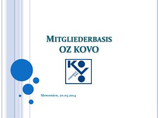 Mitgliederbasis OZ KOVO