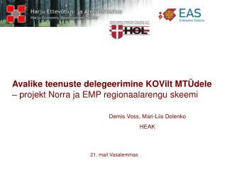 Avalike teenuste delegeerimine KOVilt MTÜdele – projekt Norra ja EMP regionaalarengu skeemi