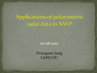 Applications of polarimetric radar data in NWP